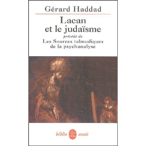 Lacan Et Le Judaisme Precede De Les Sources Talmudiques De La Psychanalyse