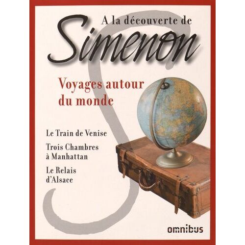 Voyages Autour Du Monde - Le Train De Venise - Trois Chambres À Manhattan - Le Relais D'alsace