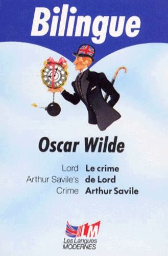 Le Crime De Lord Arthur Savile : Lord Arthur Savile's Crime