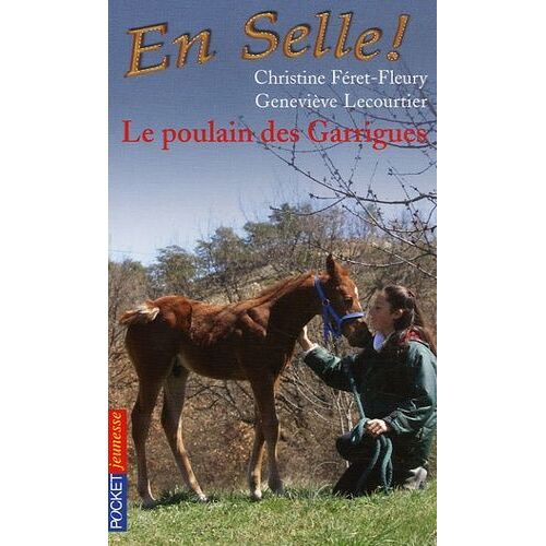 En Selle ! Tome 1 - Le Poulain Des Garrigues