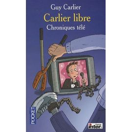 Carlier Libre - Chroniques Télé