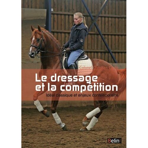 Le Dressage Et La Compétition - Idéal Classique Et Enjeux Contemporains