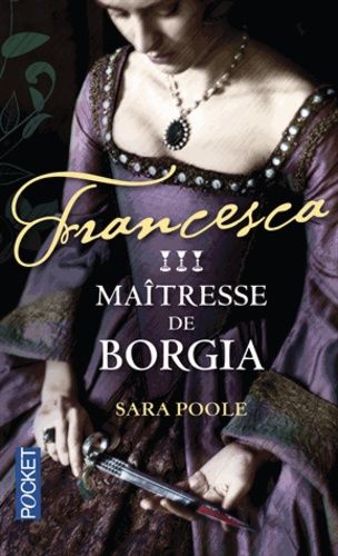Francesca Tome 3 - Maîtresse De Borgia