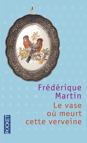 Le Vase Où Meurt Cette Verveine
