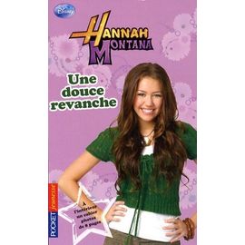 Hannah Montana Tome 11 - Une Douce Revanche