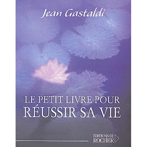 Le Petit Livre Pour Réussir Sa Vie