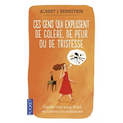 Ces Gens Qui Explosent De Colère, De Peur Ou De Tristesse