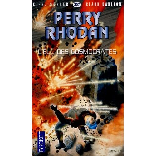 L'élu Des Cosmocrates - Perry Rhodan N° 327