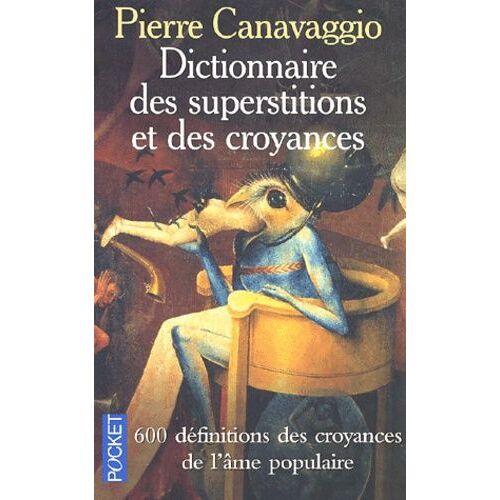 Dictionnaire Des Superstitions Et Des Croyances