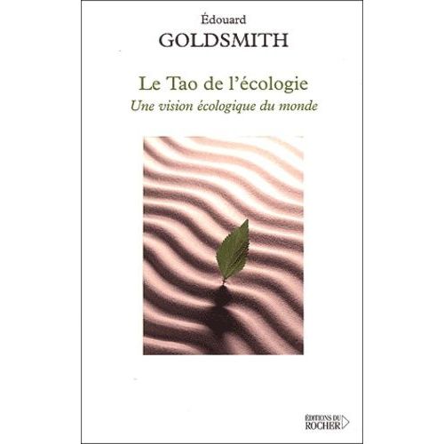 Le Tao De L'écologie - Une Vision Écologique Du Monde