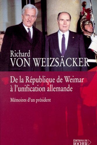 De La République De Weimar À L'unification Allemande - Mémoires D'un Président