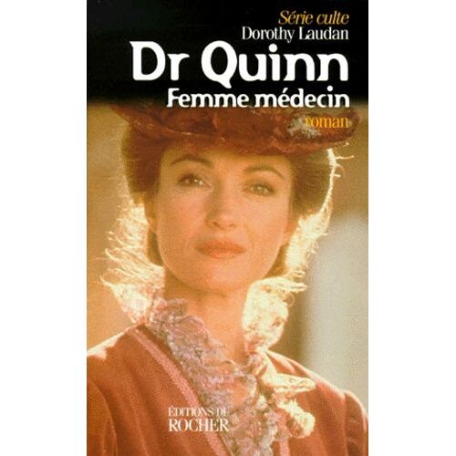 Docteur Quinn - Tome 1 - Docteur Quinn, Femme Médecin