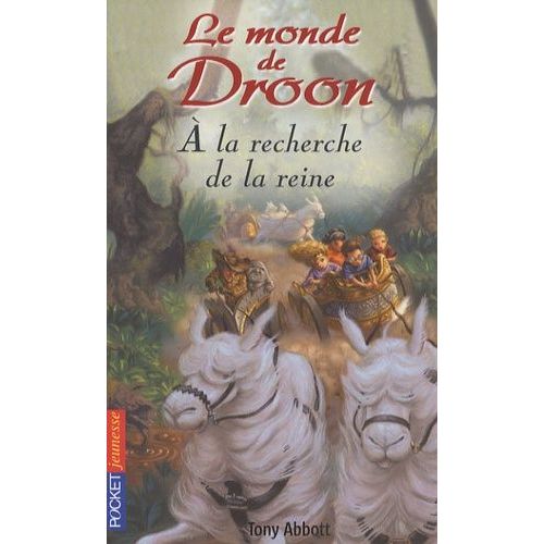 Le Monde De Droon Tome 10 - A La Recherche De La Reine