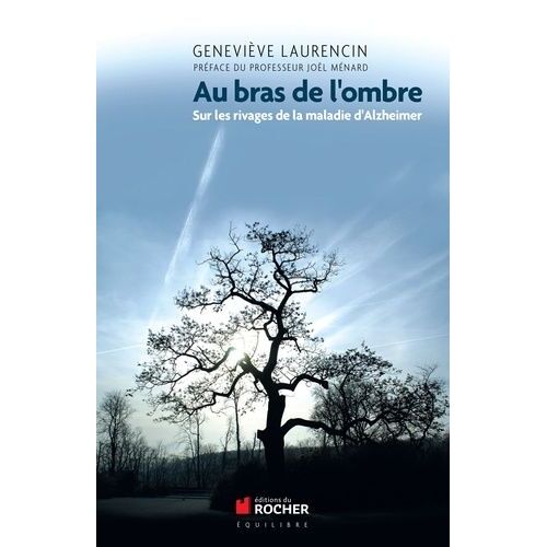 Au Bras De L'ombre - Sur Les Rivages De La Maladie D'alzheimer