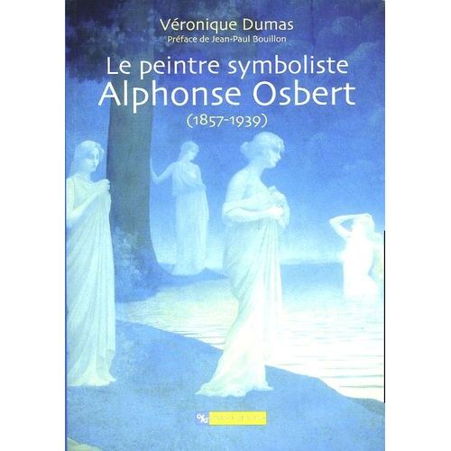 Le Peintre Symboliste Alphonse Osbert (1857-1939)