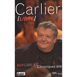 Carlier Libre - Chroniques Télé