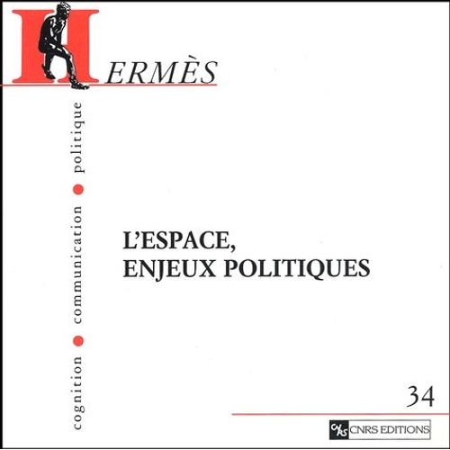 Hermès N° 34 : L'espace, Enjeux Politiques