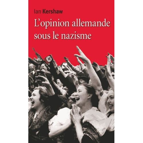 L'opinion Allemande Sous Le Nazisme - Bavière 1933-1945