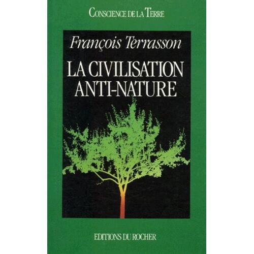 La Civilisation Anti-Nature