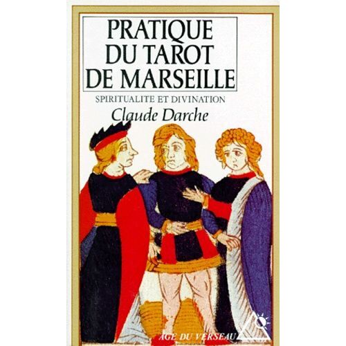 La Pratique Du Tarot De Marseille - Spiritualite Et Divination