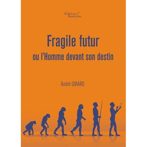 Fragile Futur Ou L'homme Devant Son Destin