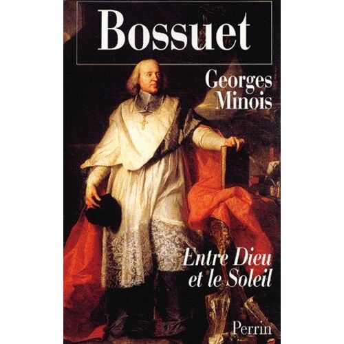 Bossuet Entre Dieu Et Le Soleil