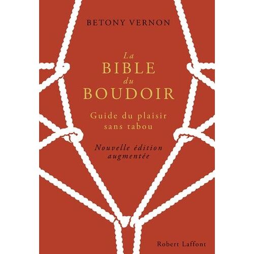 La Bible Du Boudoir - Guide Du Plaisir Sans Tabou