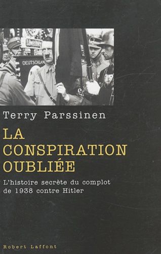 La Conspiration Oubliée - L'histoire Secrète Du Complot De 1938 Contre Hitler