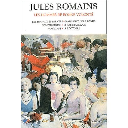 Les Hommes De Bonne Volonté - Tome 4 - Les Travaux Et Les Joies, Naissance De La Bande, Comparutions, Le Tapis Magique, Françoise, Le 7 Octobre