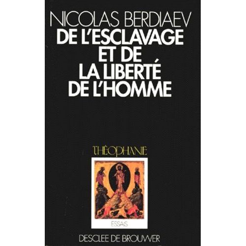 De L'esclavage Et De La Liberté De L'homme