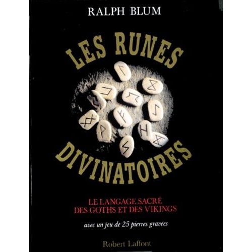 Les Runes Divinatoires - Le Langage Sacré Des Goths Et Des Vikings, Avec Un Jeu De 25 Pierres Gravées
