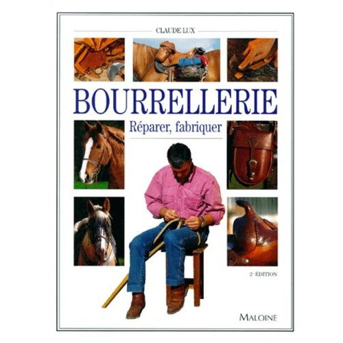Bourrellerie - Réparer, Fabriquer, 2ème Édition