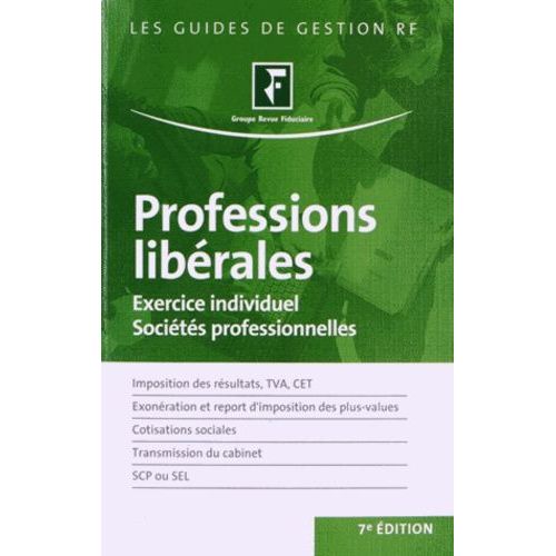 Professions Libérales - Exercice Individuel, Sociétés Professionnelles