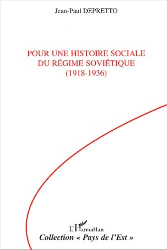 Pour Une Histoire Sociale Du Régime Soviétique (1918-1936)