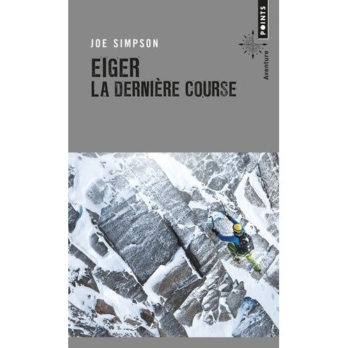 Eiger, La Dernière Course