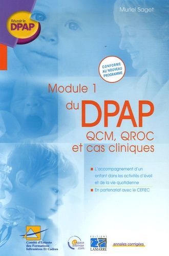 Module 1 Du Dpap : Qcm, Qroc Et Cas Cliniques - L'accompagnement D'un Enfant Dans Les Activités D'éveil Et De La Vie Quotidienne