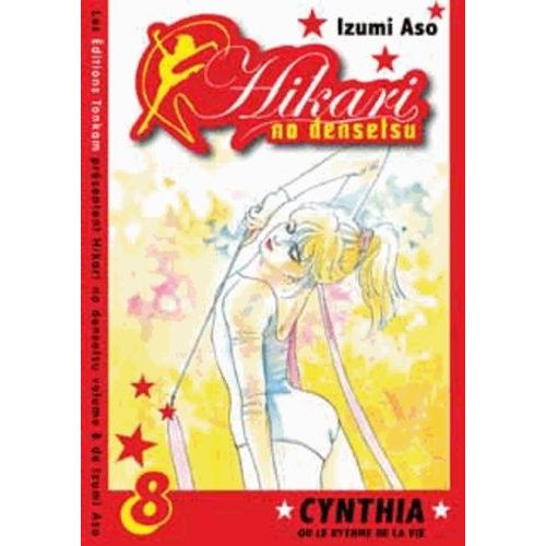 Hikari No Densetsu - Cynthia Ou Le Rythme De La Vie - Tome 8