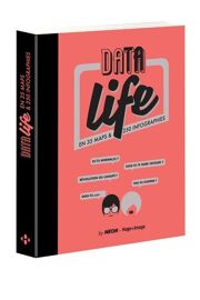 Data Life En 35 Maps Et 250 Infographies