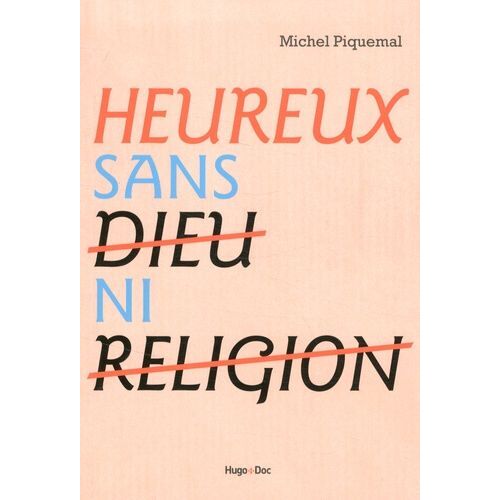 Heureux Sans Dieu Ni Religion