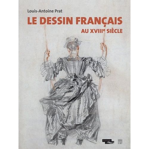 Le Dessin Français Au Xviiiè Siècle