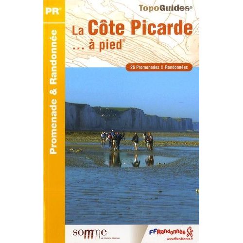 La Côte Picarde - À Pied - 26 Promenades & Randonnées