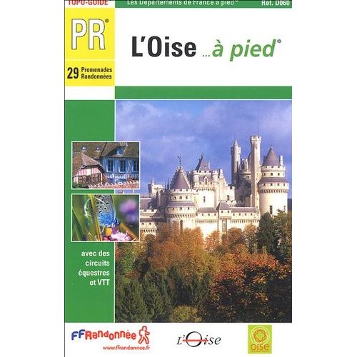 L'oise - À Pied - 29 Promenades Randonnées