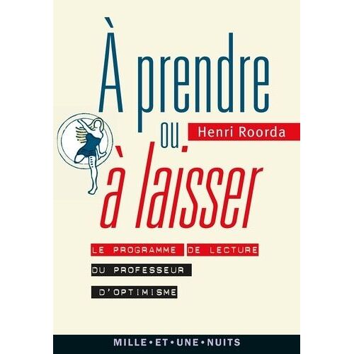 A Prendre Ou À Laisser - Le Programme De Lecture Du Professeur D'optimisme
