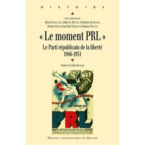 Le Moment Prl - Le Parti Républicain De La Liberté (1946-1951)