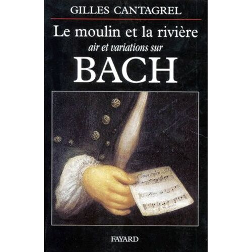 Le Moulin Et La Riviere - Air Et Variations Sur Bach