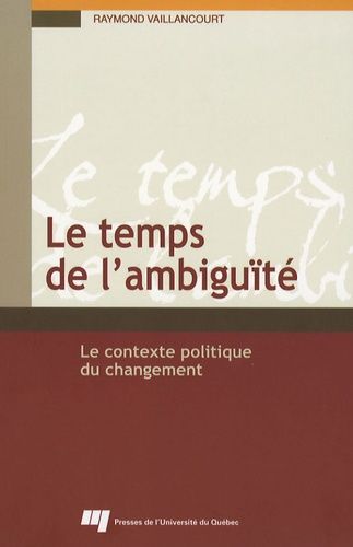 Le Temps De L'ambiguïté - Le Contexte Politique Du Changement