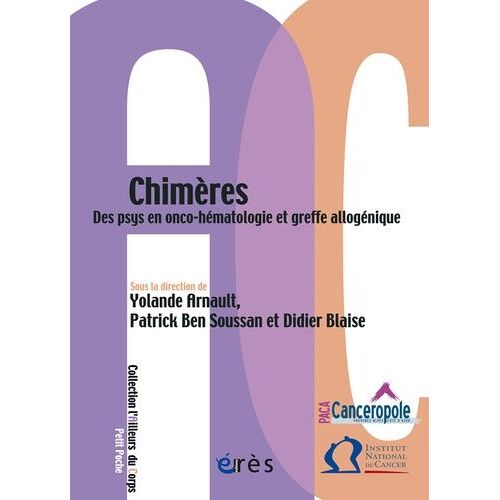 Chimères - Des Psys En Onco-Hématologie Et Greffe Allogénique