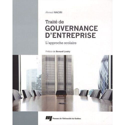 Traité De Gouvernance D'entreprise - L'approche Scolaire