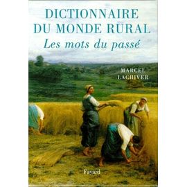 Dictionnaire Du Monde Rural - Les Mots Du Passé