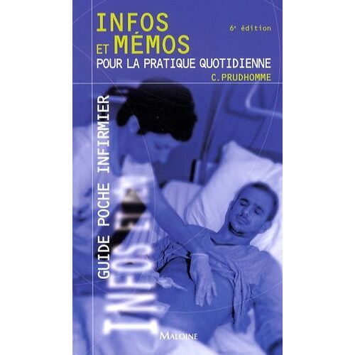Guide Poche Infirmier - Infos Et Mémos Pour La Pratique Quotidienne